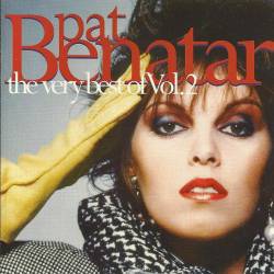 Pat Benatar : The Very Best of Vol. 2